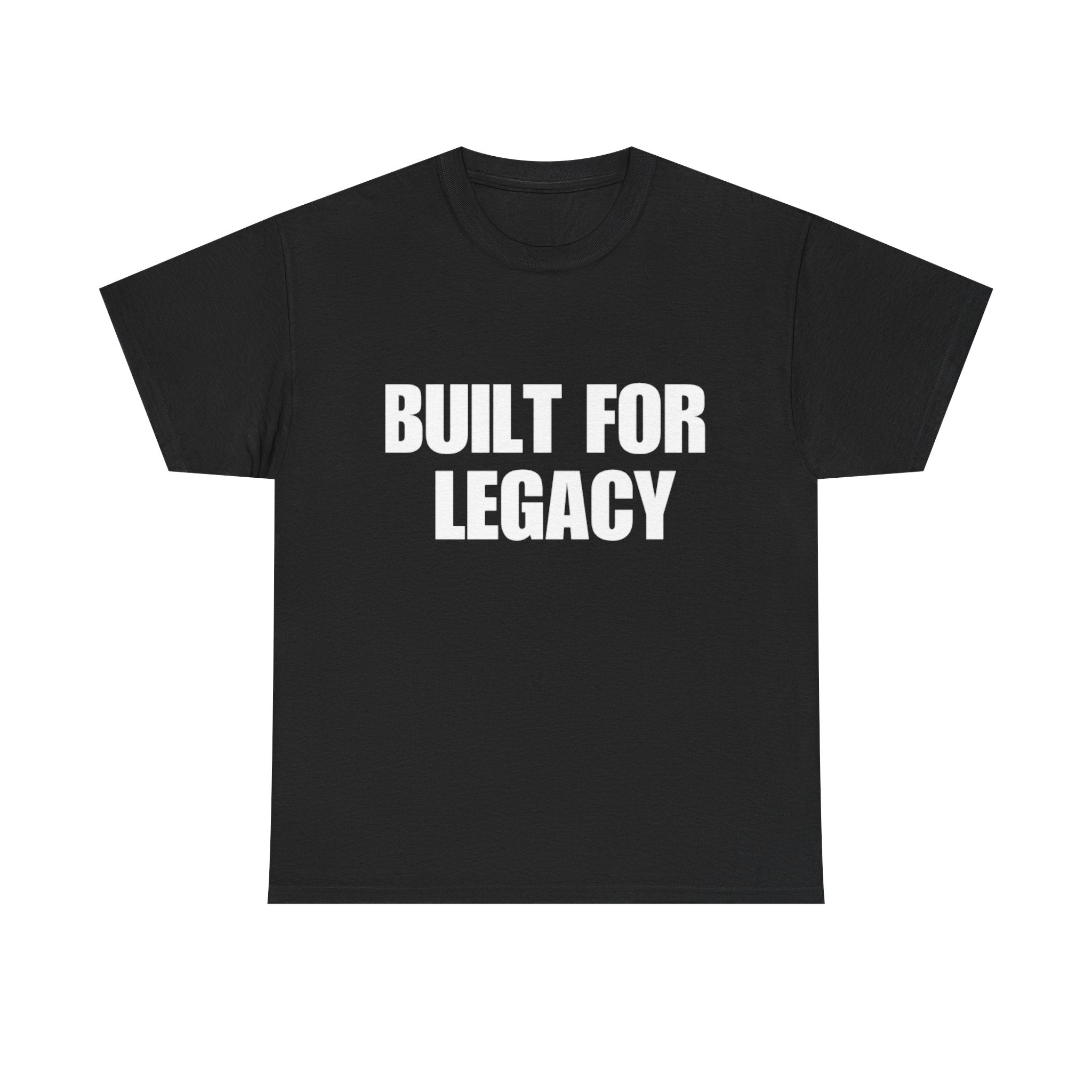 Built for Legacy - Unisex Heavy Cotton Tee